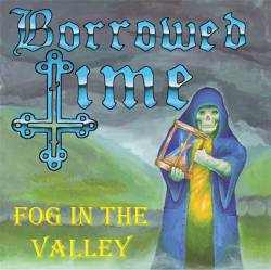 Borrowed Time : Fog in the Valley